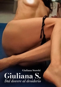 Immagine copertina libro Giuliana S. Dal dovere al desiderio