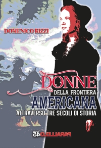 Immagine copertina libro Donne della frontiera americana attraverso tre secoli di storia