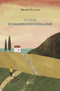Immagine copertina libro Storie di mare e di colline. Nuova ediz.
