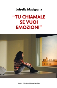 Immagine copertina libro «Tu chiamale se vuoi emozioni»