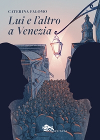 Immagine copertina libro Lui e l'altro a Venezia