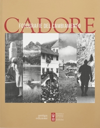 Immagine copertina libro Cadore. Fotografie del cambiamento