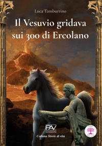 Immagine copertina libro Il Vesuvio gridava sui 300 di Ercolano