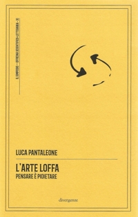 Immagine copertina libro L'arte loffa. Pensare è p(o)etare