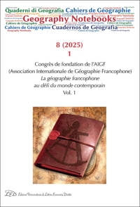Immagine copertina libro Geography Notebooks. Ediz. italiana, inglese e francese (2025). Vol. 8/1: Congrès de fondation de l'AIGF. La géographie francophone au défi du monde contemporain