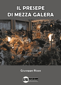 Immagine copertina libro Il Presepe di Mezza Galera
