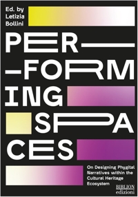 Immagine copertina libro Per-forming spaces. On designing phygital narratives within the cultural heritage ecosystem