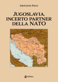 Immagine copertina libro Jugoslavia, incerto partner della NATO