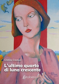 Immagine copertina libro L'ultimo quarto di luna crescente