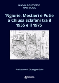 Immagine copertina libro ‘Ngiurie, Mestieri e Putìe a Chiusa Sclafani tra il 1955 e il 1975