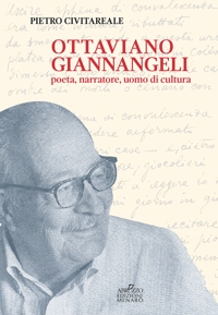Immagine copertina libro Ottaviano Giannangeli. Poeta, narratore, uomo di cultura