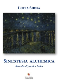 Immagine copertina libro Sinestesia alchemica. Raccolta di poesie e haiku