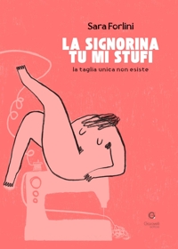 Immagine copertina libro La signorina tu mi stufi. La taglia unica non esiste