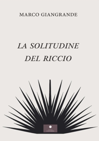 Immagine copertina libro La solitudine del riccio