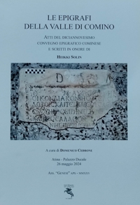 Immagine copertina libro Le epigrafi della Valle di Comino. Atti del Diciannovesimo Convegno epigrafico cominese (Atina, Palazzo Ducale 26 Maggio 2024). Ediz. illustrata