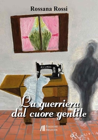 Immagine copertina libro La guerriera dal cuore gentile