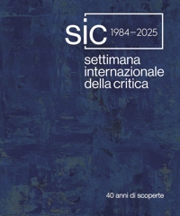 Immagine copertina libro Settimana Internazionale della Critica. 40 anni di scoperte. Ediz. italiana e inglese