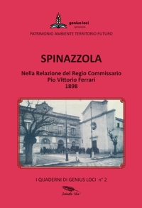 Immagine copertina libro Spinazzola. Nella Relazione del Regio Commissario Pio Vittorio Ferrari 1898