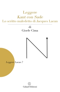 Immagine copertina libro Leggere Kant con Sade. Lo scritto maledetto di Jacques Lacan