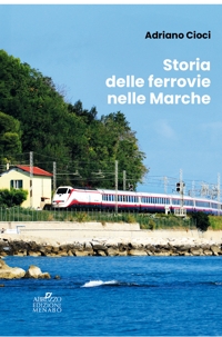 Immagine copertina libro Storia delle ferrovie nelle Marche