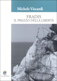 Immagine copertina libro Fradis. Il prezzo della libertà