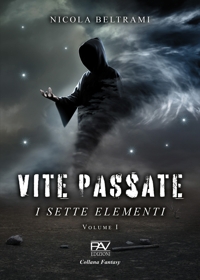 Immagine copertina libro Vite passate. I sette elementi. Vol. 1