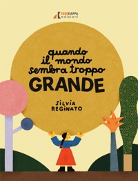 Immagine copertina libro Quando il mondo sembra troppo grande. Ediz. illustrata