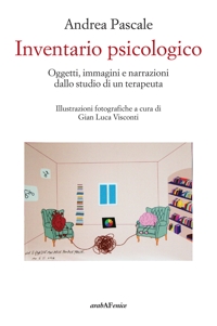 Immagine copertina libro Inventario psicologico. Oggetti, immagini e narrazioni dallo studio di un terapeuta