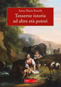 Immagine copertina libro Tesserne istoria ad altre età potrei