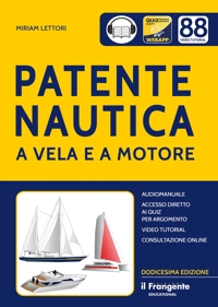 Immagine copertina libro Patente nautica a vela e a motore. Con accesso diretto ai quiz per argomento. Con audiomanuale. Con consultazione online. Con videotutorial