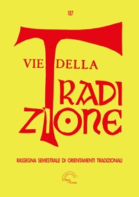 Immagine copertina libro Vie della tradizione. Rassegna semestrale di orientamenti tradizionali (2024). Vol. 187