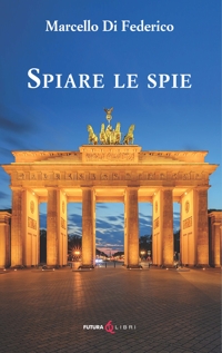 Immagine copertina libro Spiare le spie