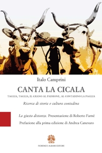 Immagine copertina libro Canta la cicala. Taglia, taglia, il grano al padrone, al contadino la paglia