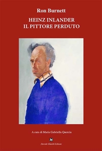 Immagine copertina libro Heinz Inlander. Il pittore perduto