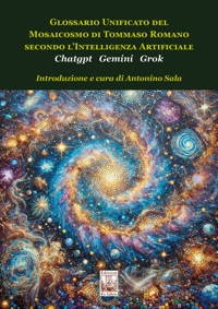 Immagine copertina libro Glossario unificato del mosaicosmo di Tommaso Romano secondo l'intelligenza artificiale Chatgpt Gemini Grok