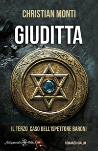 Immagine copertina libro Giuditta. Il terzo caso dell'ispettore Baroni