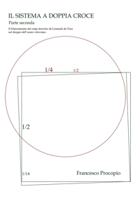 Immagine copertina libro Il Sistema a doppia croce. Il bilanciamento del corpo descritto da Leonardo da Vinci nel disegno dell'uomo vitruviano