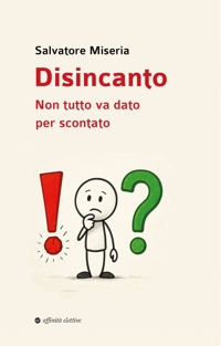 Immagine copertina libro Disincanto. Non tutto va dato per scontato