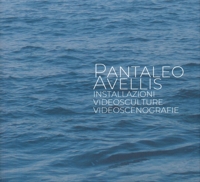 Immagine copertina libro Pantaleo Avellis. Installazioni, videosculture, videoscenegrafie