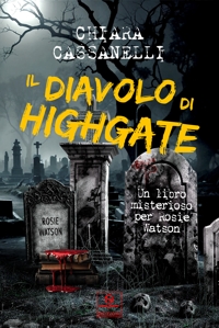Immagine copertina libro Il diavolo di Highgate. Un libro misterioso per Rosie Watson