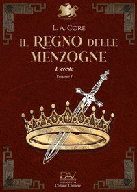 Immagine copertina libro Il regno delle menzogne. L'erede. Vol. 1