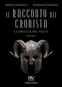 Immagine copertina libro Il racconto del cronista. La breccia nel vallo. Vol. 1