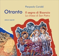 Immagine copertina libro Otranto. Il segno di Bisanzio. La chiesa di San Pietro