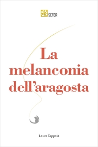Immagine copertina libro La melanconia dell'aragosta
