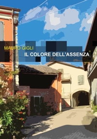 Immagine copertina libro Il colore dell'assenza
