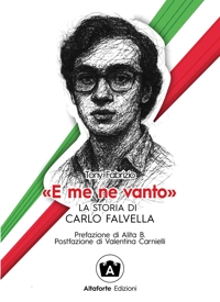 Immagine copertina libro «E me ne vanto». La storia di Carlo Falvella