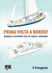 Immagine copertina libro Prima volta a bordo? Manuale illustrato per chi inizia a navigare
