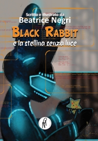Immagine copertina libro Black rabbit e la stellina senza luce