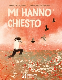 Immagine copertina libro Mi hanno chiesto. Ediz. a colori