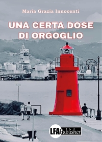 Immagine copertina libro Una certa dose d'orgoglio